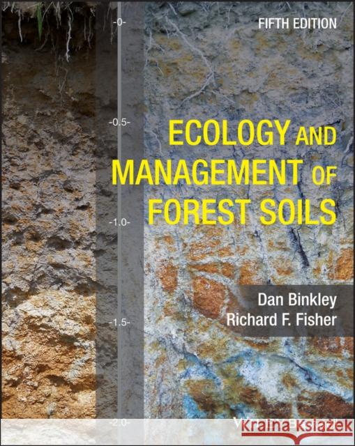 Ecology and Management of Forest Soils Dan Binkley Mark A. Adams 9781119455653 Wiley-Blackwell - książka