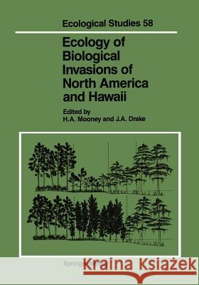 Ecology of Biological Invasions of North America and Hawaii Harold A. Mooney James A. Drake 9780387971537 Springer - książka