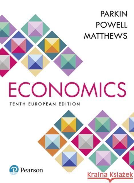 Economics + MyLab Economics with Pearson eText, Global Edition: European Edition Kent Matthews 9781292187822 Pearson Education Limited - książka