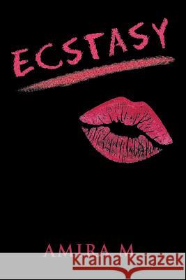 Ecstasy Amira M 9781490348223 Createspace - książka