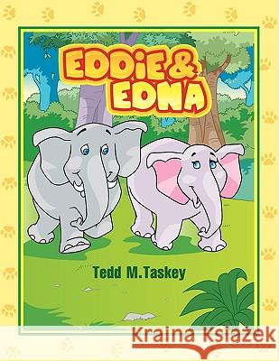 Eddie & Edna Tedd M. Taskey 9781436347655 Xlibris Corporation - książka
