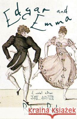 Edgar and Emma: A Novel After Jane Austen Robert Rodi 9781539550051 Createspace Independent Publishing Platform - książka