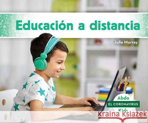 Educación a Distancia (Distance Learning) Murray, Julie 9781098208684 Abdo Kids - książka
