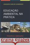 Educação Ambiental Na Prática: Conceitos e Aplicações Lourenco, Joaquim Carlos 9788592723637 L892e