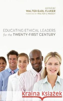 Educating Ethical Leaders for the Twenty-First Century Walter E. Massey, Ingrid Saunders Jones, Walter Earl Fluker 9781498215619 Cascade Books - książka
