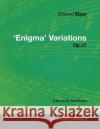 Edward Elgar - 'Enigma' Variations - Op.37 - A Score for Solo Piano Edward Elgar 9781447441267 Read Books