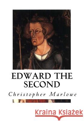 Edward the Second Christopher Marlowe 9781534796959 Createspace Independent Publishing Platform - książka