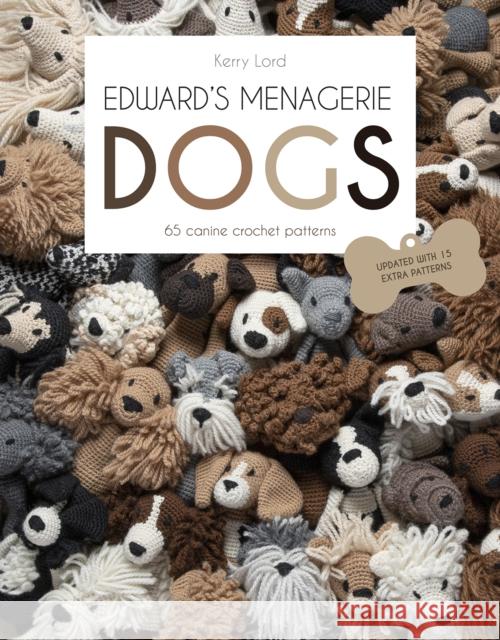 Edward's Menagerie: DOGS: 65 Canine Crochet Projects LORD  KERRY 9781911682523 HarperCollins Publishers - książka