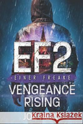 EF2 Einer Freake: Vengeance Rising Joe Hero 9781082703690 Independently Published - książka