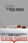 Effect of Yoga Nidra on the Adjustment of Graduate Students Posti Vineet 9785199902298 Sobia