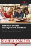 Effective school management practices Audyl Corgelas 9786204165394 Our Knowledge Publishing