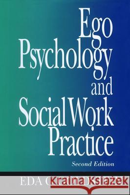 Ego Psychology and Social Work Practice: 2nd Edition Eda G. Goldstein 9780029121504 Free Press - książka