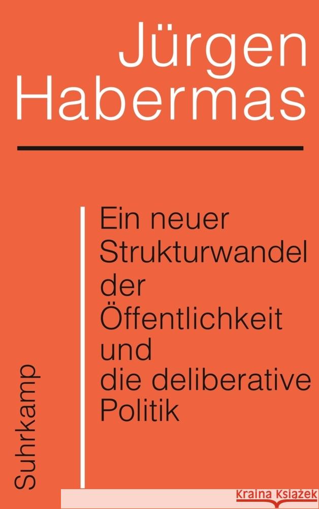 Ein neuer Strukturwandel der Öffentlichkeit und die deliberative Politik Habermas, Jürgen 9783518587904 Suhrkamp - książka
