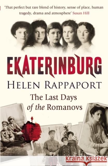 Ekaterinburg: The Last Days of the Romanovs Helen Rappaport 9780099520092 Cornerstone - książka