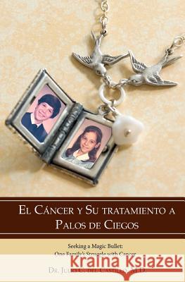 El Cancer Y Su Tratamiento A Palos De Ciegos Scales, Sirena 9781439207086 Booksurge Publishing - książka
