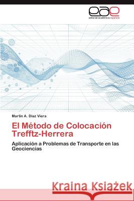 El Metodo de Colocacion Trefftz-Herrera Mart N. a. D 9783659038099 Editorial Acad Mica Espa Ola - książka