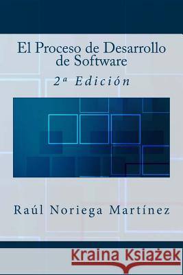 El Proceso de Desarrollo de Software: 2a Edición Campus Academy, It 9781542860468 Createspace Independent Publishing Platform - książka
