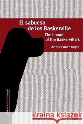 El sabueso de los baskerville/The hound of the Baskerville's: Edición bilingüe/Bilingual edition Doyle, Arthur Conan 9781508534761 Createspace - książka