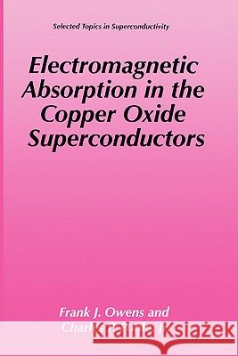 Electromagnetic Absorption in the Copper Oxide Superconductors Frank J. Owens Charles P. Pool Charles P., Jr. Poole 9780306459481 Plenum Publishing Corporation - książka