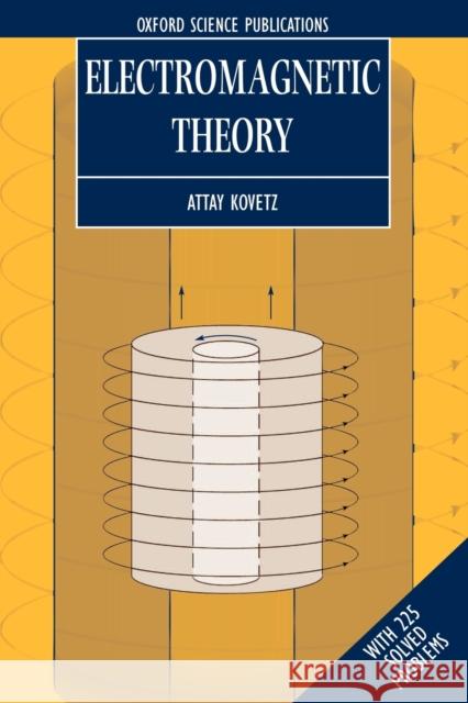 Electromagnetic Theory Attay Kovetz A. Kovetz 9780198506034 Oxford University Press, USA - książka
