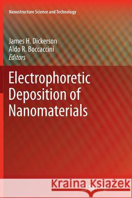 Electrophoretic Deposition of Nanomaterials James H. Dickerson Aldo R. Boccaccini 9781461430100 Springer - książka