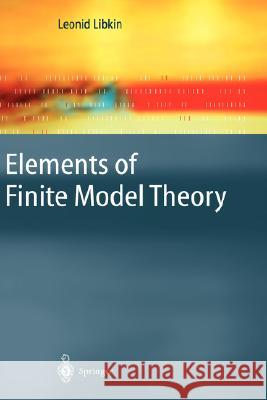 Elements of Finite Model Theory Leonid Libkin 9783540212027 Springer-Verlag Berlin and Heidelberg GmbH &  - książka
