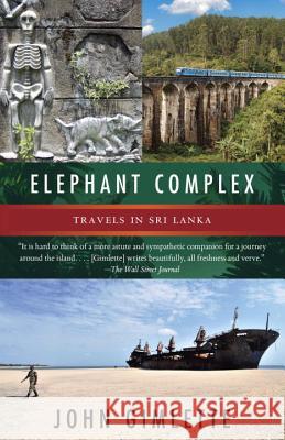 Elephant Complex: Travels in Sri Lanka John Gimlette 9780345806994 Vintage - książka