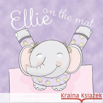 Ellie on the Mat Danielle Marie Price 9781954614642 Warren Publishing, Inc - książka