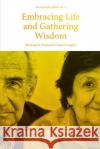 Embracing Life and Gathering Wisdom: Theological, Pastoral and Clinical Insights into Human Flourishing at the End of life Stephen Smith Edwina Blair Catherine Kleemann 9781925730197 Sydney College of Divinity