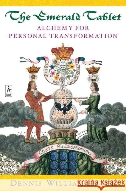 Emerald Tablet: Alchemy for Personal Transformation Dennis William (Dennis William Hauck) Hauck 9780140195712 Penguin Books - książka
