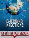 Emerging Infections: Three Epidemiological Transitions from Prehistory to the Present Prof George C. ((Deceased)) Armelagos 9780192843142 OXFORD HIGHER EDUCATION