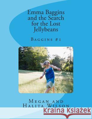 Emma Baggins and the Search for the Lost Jellybeans Megan Wilson Halita Wilson 9781484820407 Createspace - książka