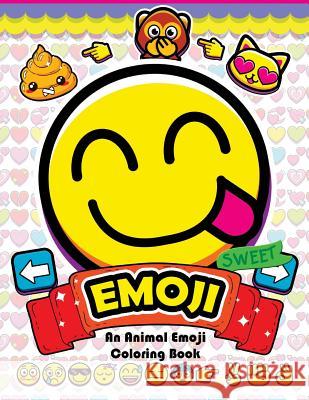 Emoji Coloring Book: Fun Emoji and Animal Designs, Collages and Funny Emoji Coloring Book                      Alex Summer 9781544252339 Createspace Independent Publishing Platform - książka