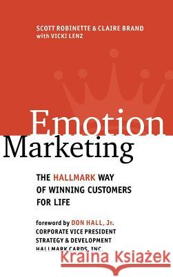 Emotion Marketing: The Hallmark Way of Winning Customers for Life Scott Robinette Claire Brand Vicki Lenz 9780071364140 McGraw-Hill Companies - książka
