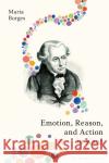 Emotion, Reason, and Action in Kant Maria Borges 9781350212305 Bloomsbury Academic