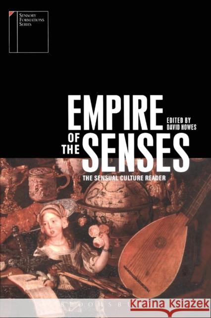 Empire of the Senses: The Sensual Culture Reader Howes, David 9781859738634 Berg Publishers - książka