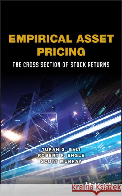 Empirical Asset Pricing: The Cross Section of Stock Returns Bali, Turan G. 9781118095041 John Wiley & Sons - książka