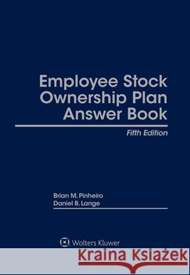 Employee Stock Ownership Plan Answer Book Brian M. Pinheiro Ann M. Kim 9781454883647 Aspen Publishers - książka