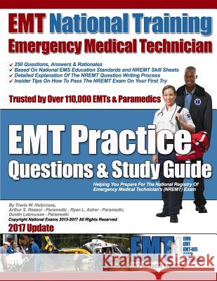 EMT National Training EMT Practice Questions & Study Guide MR Travis W. Holycross MR Arthur S. Reasor MR Ryan L. Asher 9781481164306 Createspace - książka