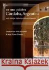 En Una Palabra, Córdoba, Argentina: A CD-ROM for Exploring Culture in Spanish - audiobook Paris-Bouvret, Emmanuel 9781589011861 Georgetown University Press