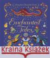 Enchanted Tales: A spell-binding collection of magical stories Laura Sampson 9781800785915 Templar Publishing