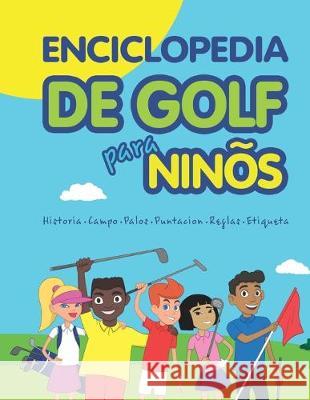 Enciclopedia de golf para niños (Spanish Edition) Spruza, Janina 9789934871153 Cooolgolf - książka