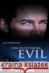 Encountering Evil: Dark Horse Guardians Book Two Ava Armstrong 9781549732270 Independently Published
