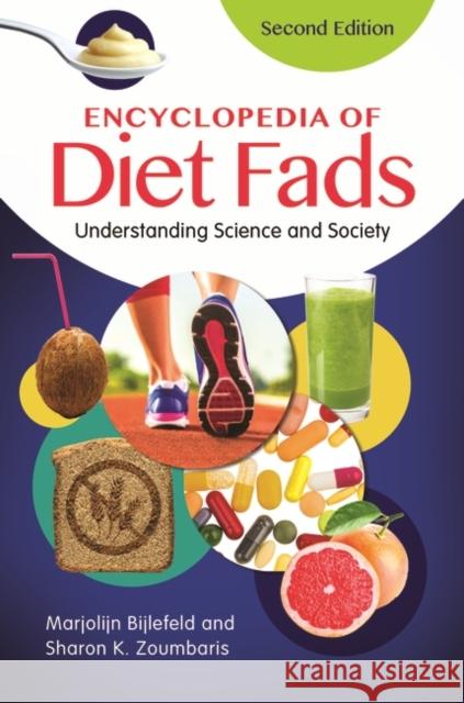 Encyclopedia of Diet Fads: Understanding Science and Society Bijlefeld, Marjolijn 9781610697590 Greenwood - książka