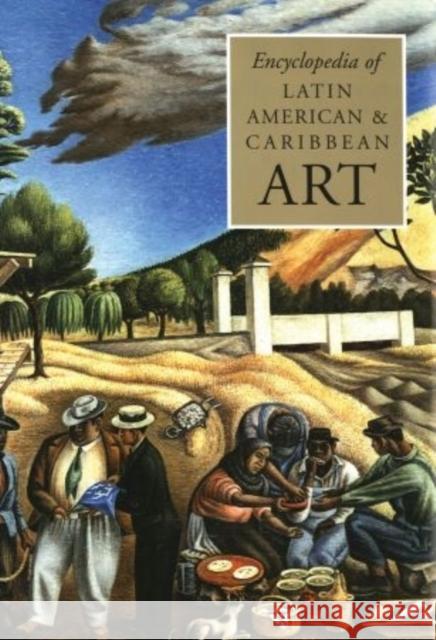 Encyclopedia of Latin American & Caribbean Art Jane Turner 9780195310757 Grove - książka