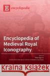 Encyclopedia of Medieval Royal Iconography Mirko Vagnoni 9783036553696 Mdpi AG
