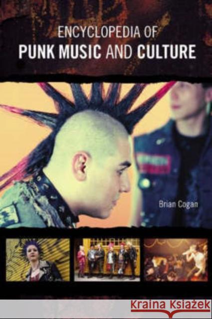 Encyclopedia of Punk Music and Culture Brian Cogan 9780313333408 Greenwood Press - książka