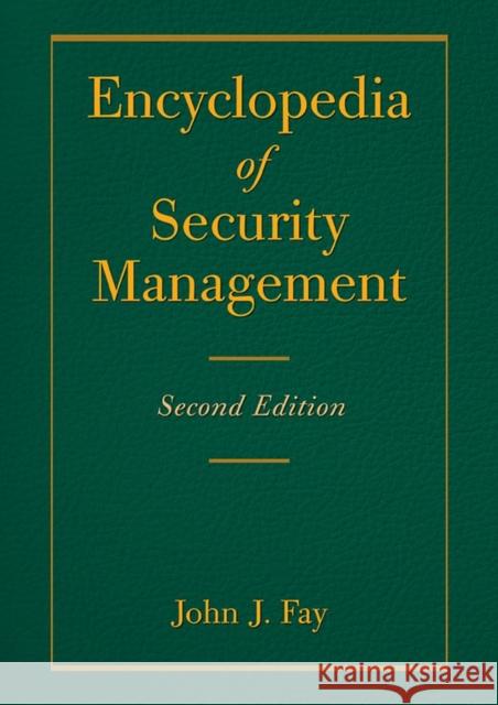 Encyclopedia of Security Management John J. Fay 9780123708601 Butterworth-Heinemann - książka