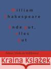 Ende gut, alles gut Redaktion Gr?ls-Verlag William Shakespeare 9783988282705 Grols Verlag