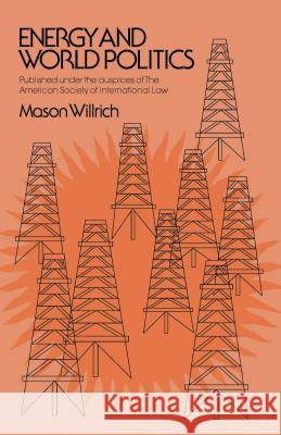 Energy & World Politics Mason Willrich 9780029358009 Simon & Schuster - książka